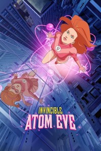 Bất Khả Chiến Bại: Atom Eve (Tập Đặc Biệt) 2023