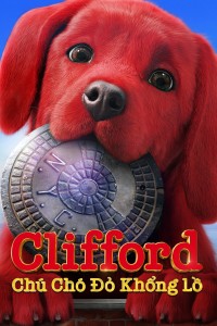 Clifford Chú Chó Đỏ Khổng Lồ 2021