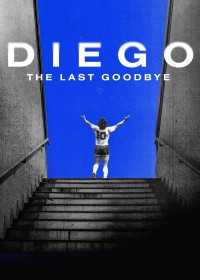 Diego: The Last Goodbye 2021