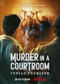 Sát nhân Ấn Độ: Án mạng trong phòng xử án 2022